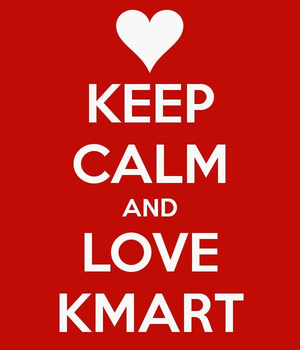 keep calm and love kmart